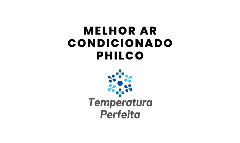Melhor Ar Condicionado Philco: 5 Melhores em 2026
