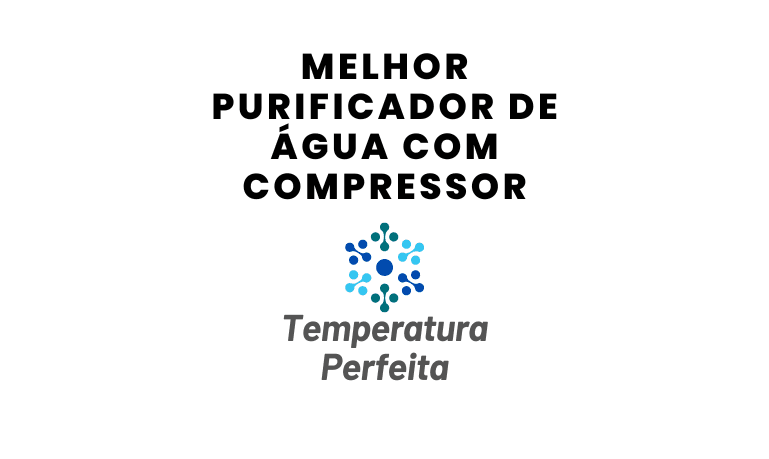 Melhor Purificador de Água com Compressor: 5 Melhores em 2026