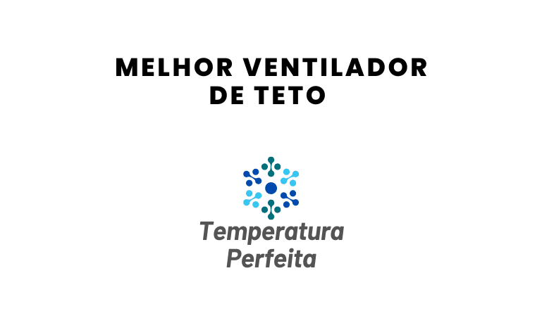 Melhor Ventilador de Teto: 5 Melhores em 2026