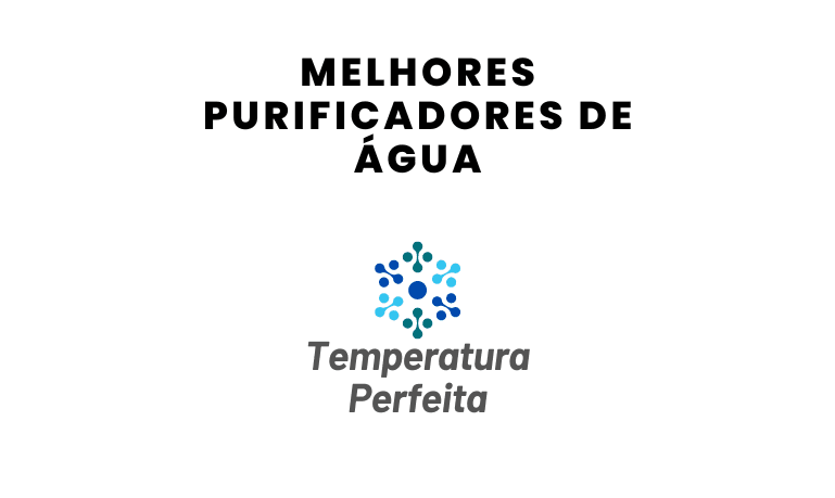 Melhor Purificador de Água: 10 Melhores em 2026