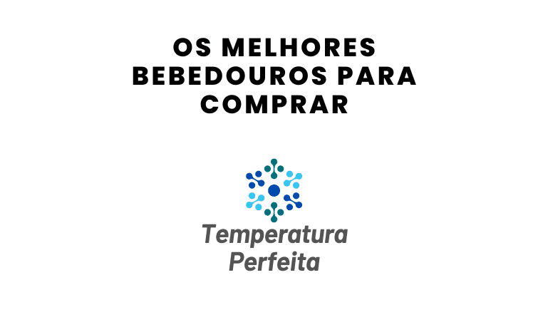 Os 10 Melhores Bebedouros para comprar em 2026