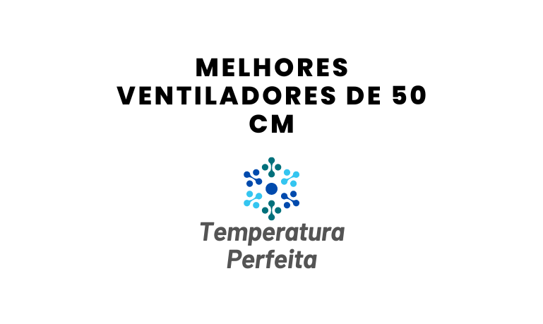 Melhores Ventiladores de 50 Cm: 8 Melhores em 2026